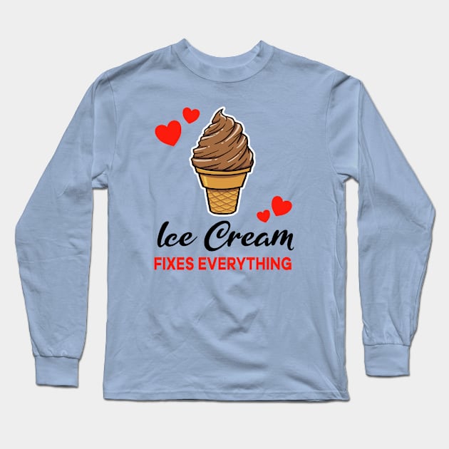 Chocolate Ice Cream fixes everything Long Sleeve T-Shirt by jonmlam